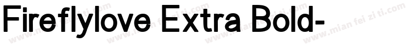 Fireflylove Extra Bold字体转换
